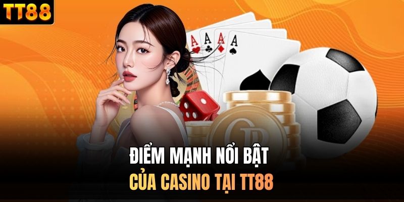 Điểm mạnh nổi bật của casino tại TT88